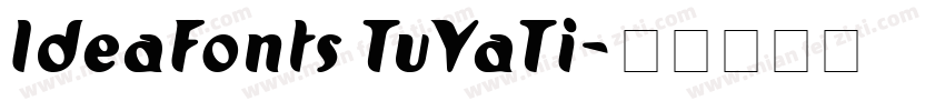 IdeaFonts TuYaTi字体转换